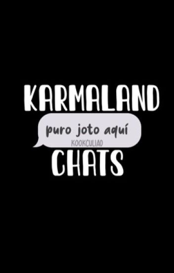 Karmaland Chats
