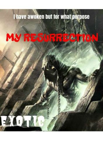 My Resurrection (sequel To My Vengeance)(on Hold)