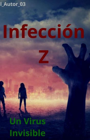 Infección Z: Un Virus Invisible [terminada]