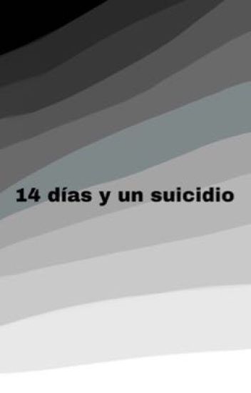 14 Días Y Un Suicidio