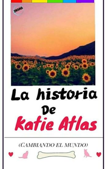 La Historia De Katie Atlas (cambiando El Mundo)