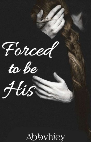 ✓ Forced To Be His