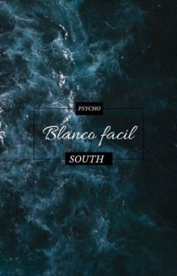 Psycho South. Blanco Facil.
