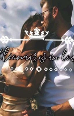 Billionaires in Love [ Completed]
