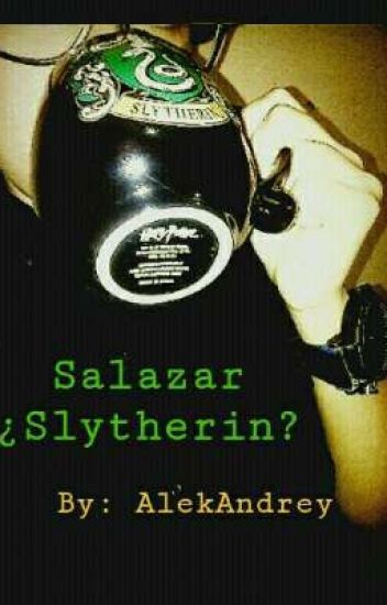 Salazar ¿slytherin?