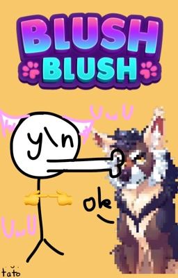 Blush Blush Oneshots