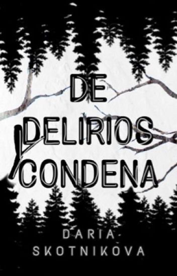 De Delirios Y Condena