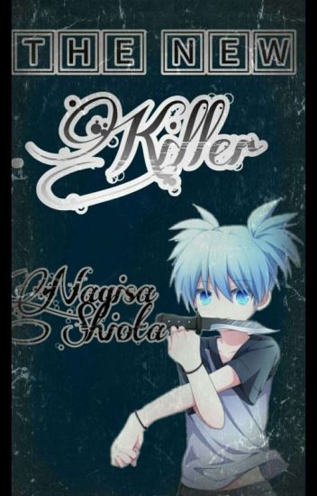 The New Killer ⃟❀ˏ'୭̥ Nagisa Shiota Y Tu