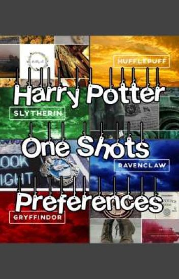 One Shots Y Preferences Harry Potter