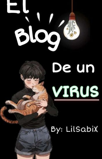 ¡el Blog De Un Virus!