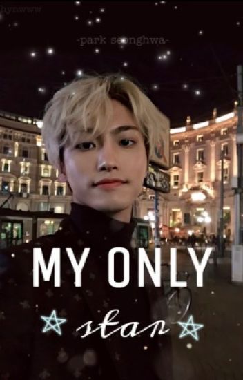 •my Only Star• >>park Seonghwa