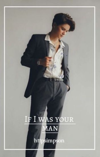 If I Was Your Man || Bws