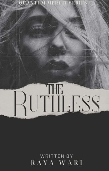 The Ruthless (quantum Meruit Series #1)
