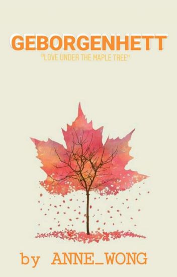 Geborgenhett (love Under The Maple Tree)