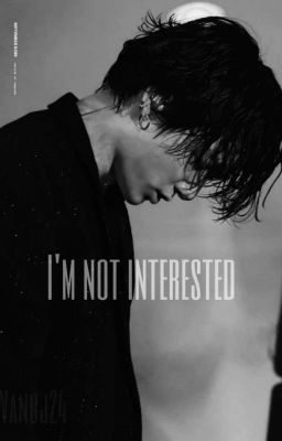 I'm not Interested ▪︎jeon Jungk...