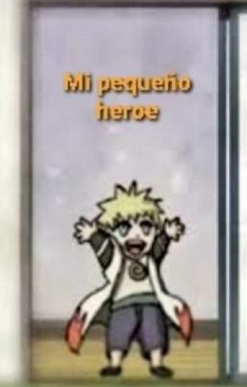 Naruto: Mi Pequeño Heroe