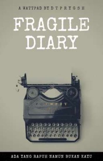 Fragile Diary
