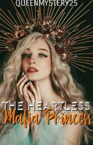 The Heartless Mafia Princess (mafia Series #1)