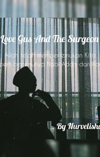 Love Gus And The Surgeon