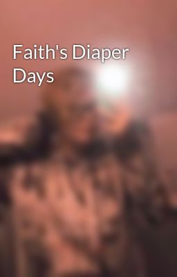 Faith's Diaper Days