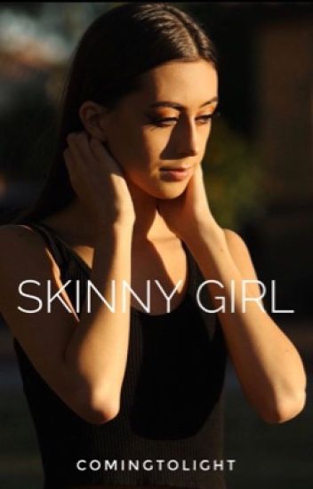 Una Chica Delgada (skinny Girl)