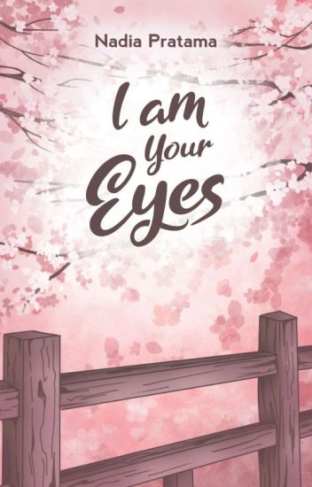 I Am Your Eyes [sudah Terbit]