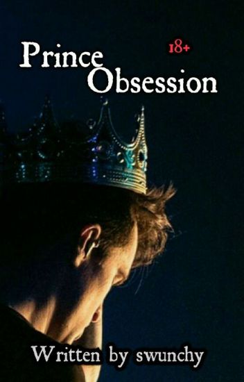 Prince Obsession || Idr✔ 18++