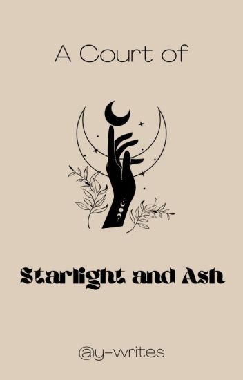 A Court Of Starlight And Ash (tog And Acotar Crossover Fanfiction)