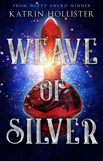 Weave Of Silver [onc Iii | Fantasy/histfic | Complete]
