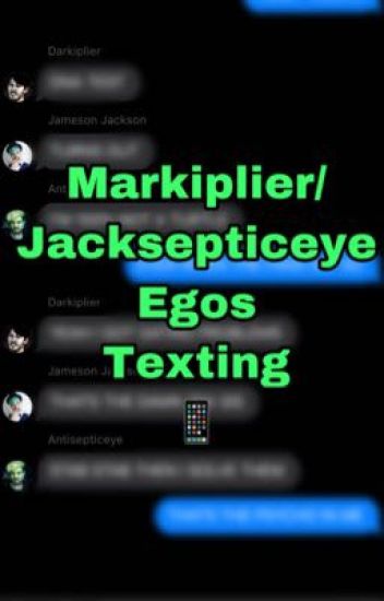 Markiplier/jacksepticeye Egos Texting