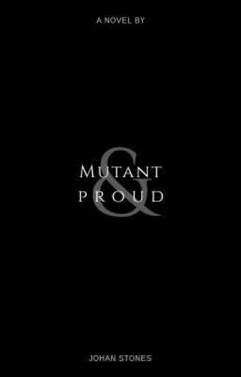 Mutant & Proud