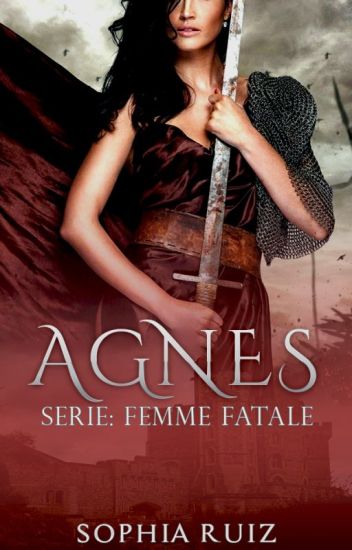 Agnes(serie:femme Fatale #2)