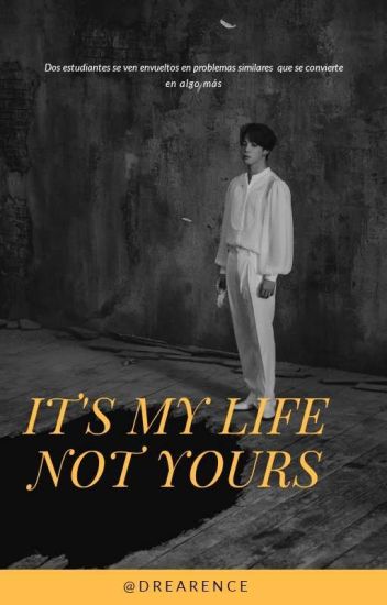 It's My Life Not Yours >> Park Jimin ( Bts )