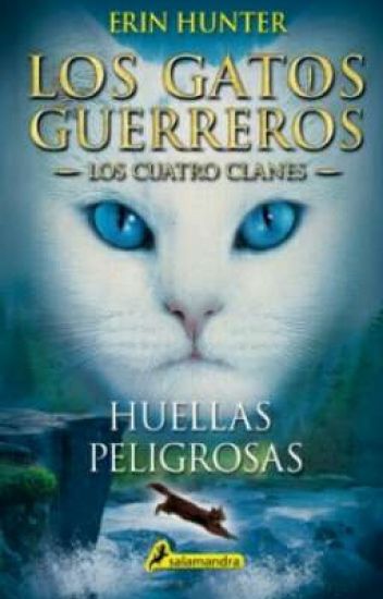 Los Gatos Guerreros; Huellas Peligrosas (libro Cinco)