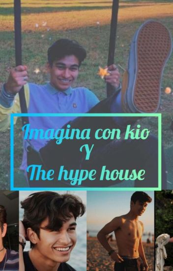 Imagina Con Kiocyrr Y The Hype House
