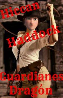 Hiccan Haddock, Guardianes Dragón