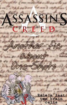Assassin's Creed; Another Fic About One-shots