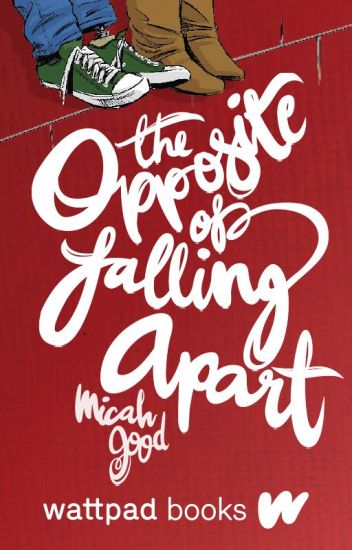 The Opposite Of Falling Apart