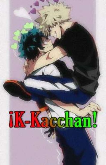 ¡k-kacchan! // Katsudeku. •editando•