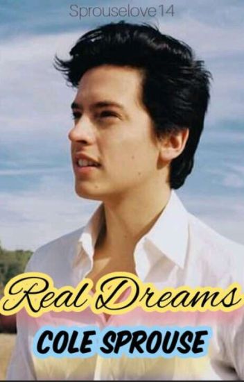 Real Dreams | Cole Sprouse.