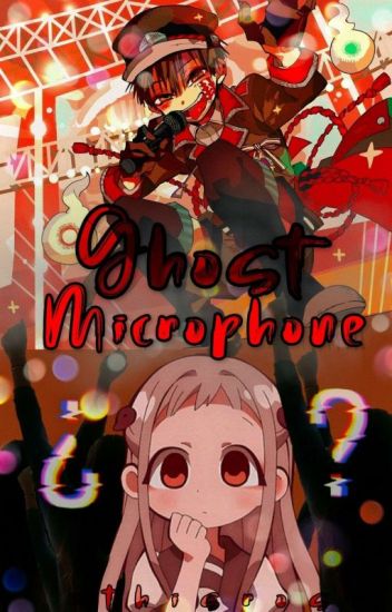 "ghost Microphone" | 𝐉𝐒𝐇𝐊 [hiatus]
