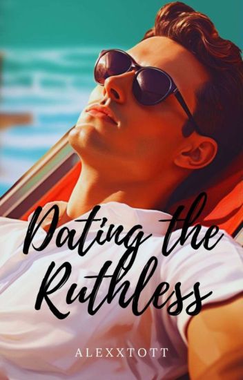 Rich Man Series 1: Dating The Ruthless (handsomely Completed)
