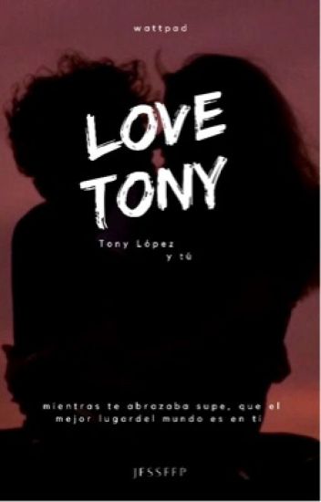 Love Tony (tony López Y Tu)