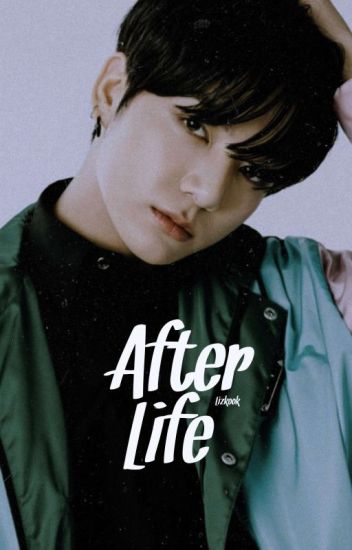 After Life; Lizkook
