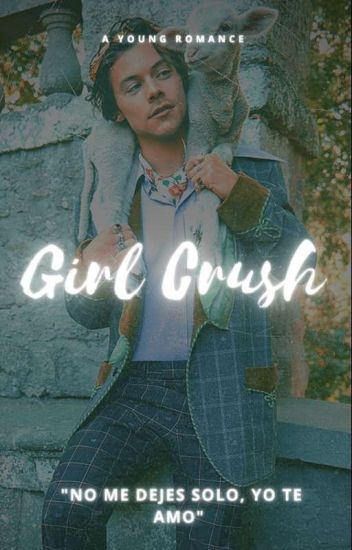 Girl Crush ||larry||