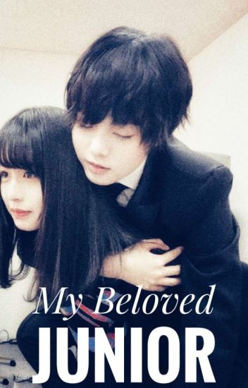 My Beloved Junior [ Complete✔ ]