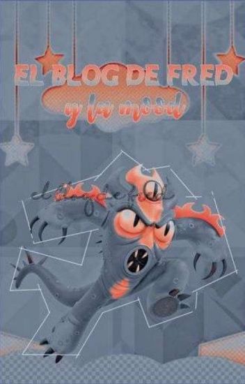 El Blog De Fred Y La Mood