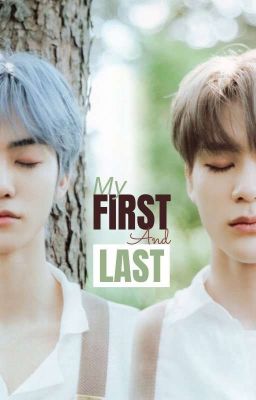 My First And Last | Nomin