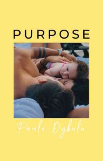 Purpose; Paulo Dybala