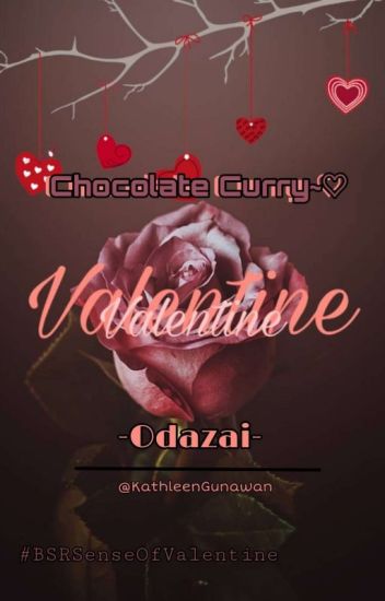 Chocolate Curry~♡ [odazai Valentine]